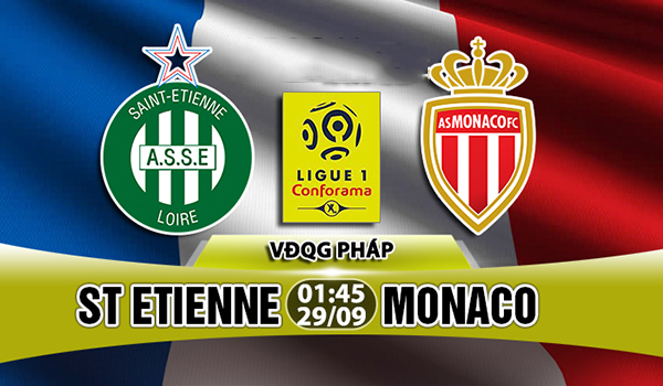 Nhận định St Etienne vs Monaco 01h45, 29/09 VĐQG Pháp