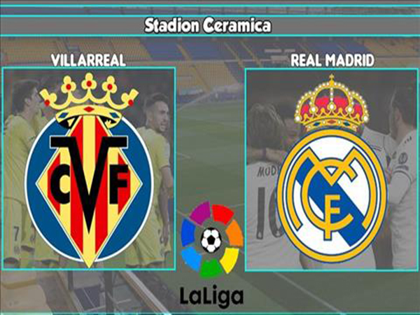 Nhận định Villarreal vs Real Madrid (3h30 ngày 4/1)
