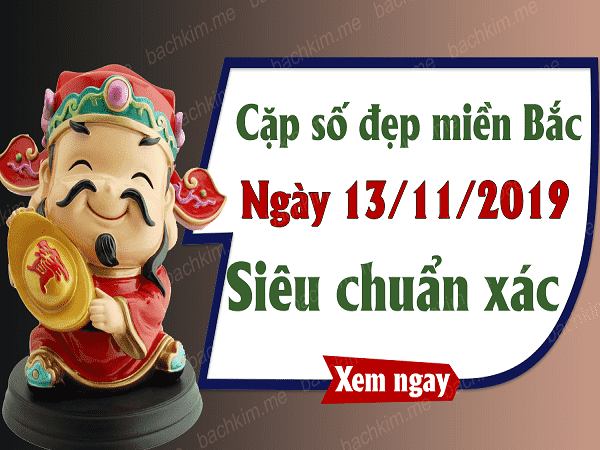 Dự đoán xổ số  tổng hợp lô tô đẹp ngày 13/11 chuẩn