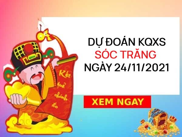 Dự đoán XSST ngày 24/11/2021 chốt giải đặc biệt đài Sóc Trăng