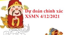 Dự đoán chính xác XSMN 4/12/2021 hôm nay Dự đoán chính xác XSMN 4/12/2021 hôm nay
