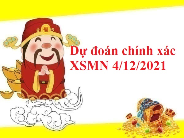 Dự đoán chính xác XSMN 4/12/2021 hôm nay