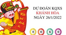 Dự đoán xổ số Khánh Hòa ngày 26/1/2022 hôm nay thứ 4 Dự đoán xổ số Khánh Hòa ngày 26/1/2022 hôm nay thứ 4