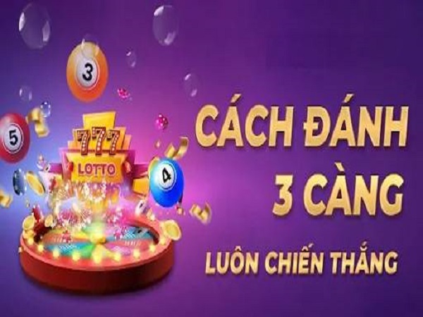  Lô ba càng là gì? Thông tin cách đánh số 3 càng chính xác nhất