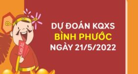 Dự đoán XSBP ngày 21/5/2022 chốt KQ thứ 7 hôm nay Dự đoán XSBP ngày 21/5/2022 chốt KQ thứ 7 hôm nay