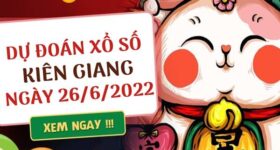 Dự đoán kết quả xổ số Kiên Giang ngày 26/6/2022 chủ nhật hôm nay Dự đoán kết quả xổ số Kiên Giang ngày 26/6/2022 chủ nhật hôm nay