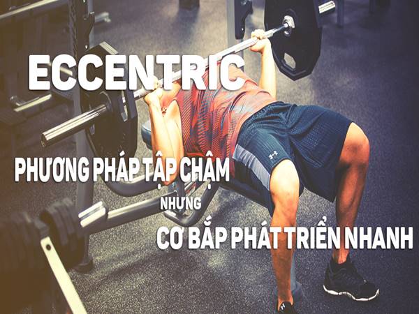 Eccentric là gì? Tìm hiểu chi tiết về bài tập Eccentric