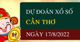 Dự đoán kết quả xổ số Cần Thơ ngày 17/8/2022 thứ 4 hôm nay Dự đoán kết quả xổ số Cần Thơ ngày 17/8/2022 thứ 4 hôm nay