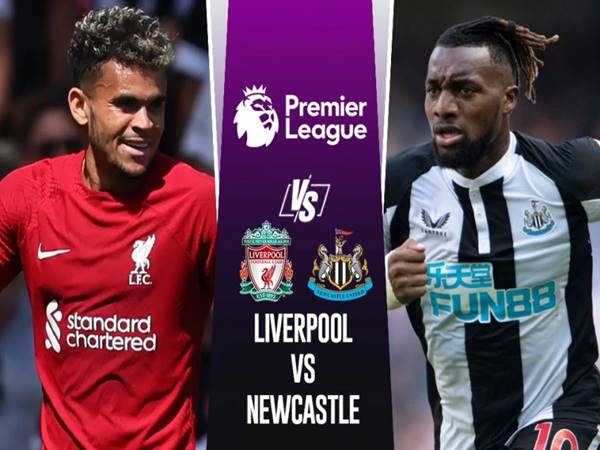 Nhận định kết quả Liverpool vs Newcastle, 02h00 ngày 01/09
