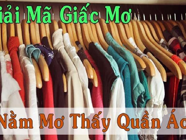 Giải mã về các giấc mơ thấy quần áo