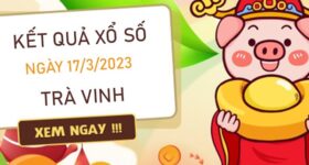 Dự đoán XSTV 17/3/2023 siêu chuẩn chốt số giờ vàng Dự đoán XSTV 17/3/2023 siêu chuẩn chốt số giờ vàng