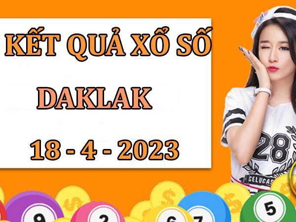 Dự đoán KQXS Daklak ngày 18/4 thứ 3 hôm nay