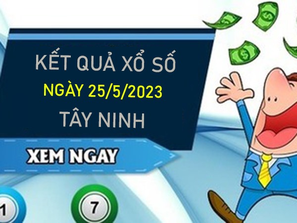 Dự đoán XSTN 25/5/2023 thống kê cầu VIP Tây Ninh Dự đoán XSTN 25/5/2023 thống kê cầu VIP Tây Ninh