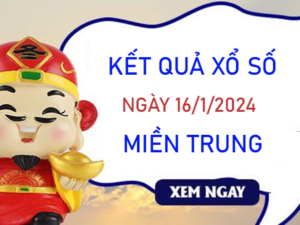 Dự đoán XSMT 16/1/2024 miễn phí chốt số đẹp giải tám