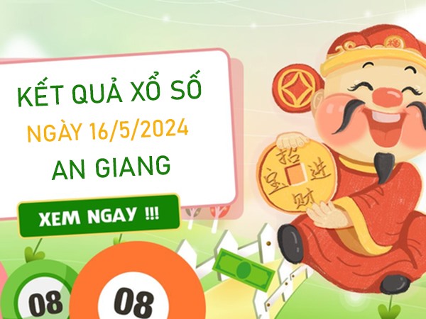 Dự đoán XSAG ngày 16/5/2024 siêu chuẩn chốt số tài lộc Dự đoán XSAG ngày 16/5/2024 siêu chuẩn chốt số tài lộc