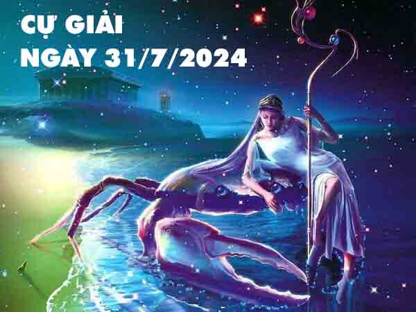 Dự đoán con số may mắn cung Cự Giải ngày 31/7/2024 thứ 4 hôm nay Dự đoán con số may mắn cung Cự Giải ngày 31/7/2024 thứ 4 hôm nay
